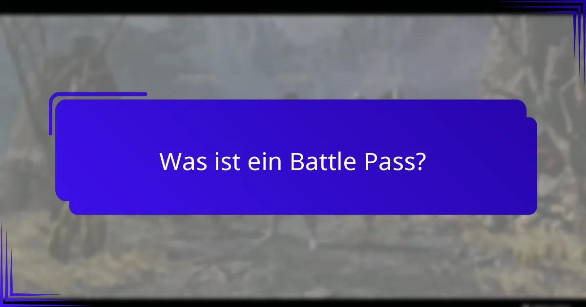 Wie funktioniert der Battle Pass?