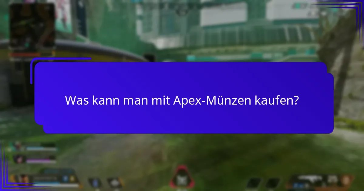 Was kann man mit Apex-Münzen kaufen?