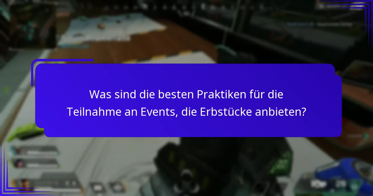 Welche Faktoren tragen zur Seltenheit von Eventpreis-Erbstücken bei?