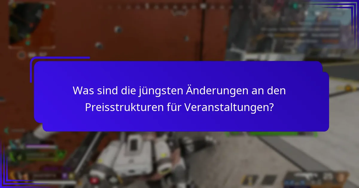 Welche neuen Angebote wurden bei den Veranstaltungspreisen eingeführt?