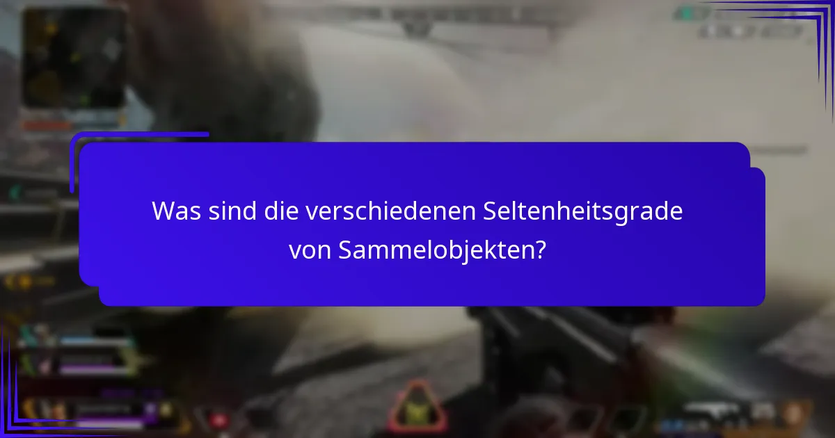 Wie funktionieren die Tauschmöglichkeiten für Sammelobjekte?