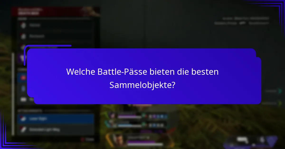 Welche Battle-Pässe bieten die besten Sammelobjekte?