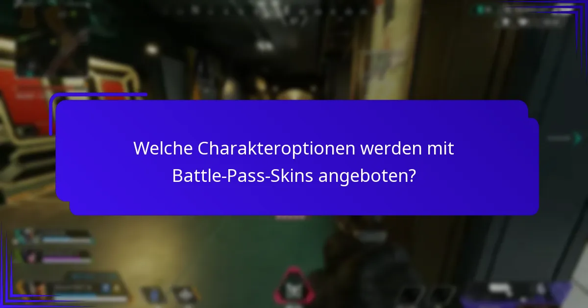 Welche Charakteroptionen werden mit Battle-Pass-Skins angeboten?