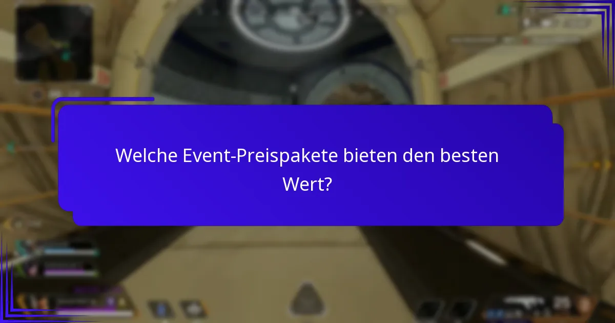 Welche Event-Preispakete bieten den besten Wert?