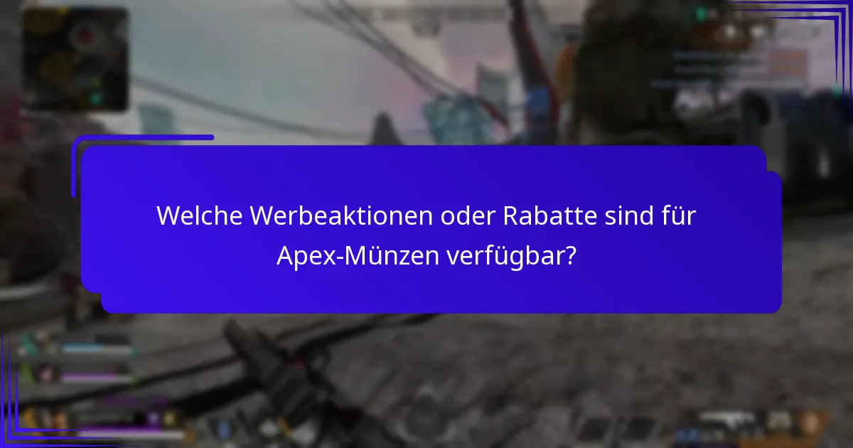 Welche Werbeaktionen oder Rabatte sind für Apex-Münzen verfügbar?