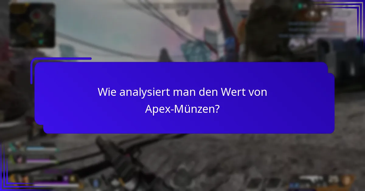 Wie analysiert man den Wert von Apex-Münzen?