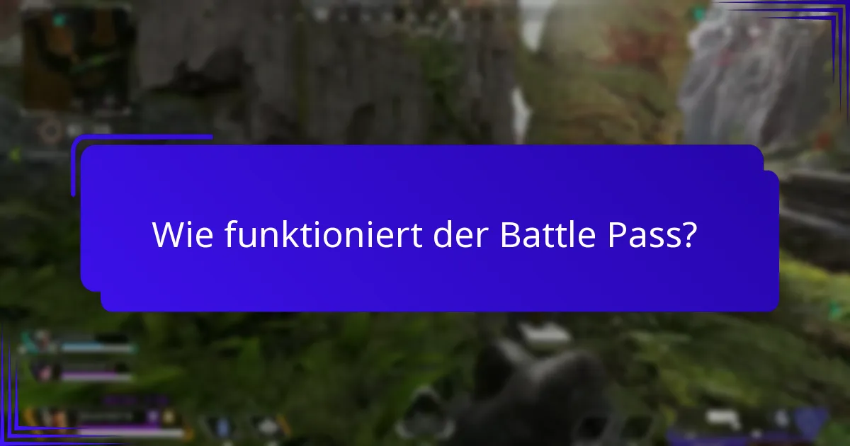 Wie lange ist der Battle Pass verfügbar?