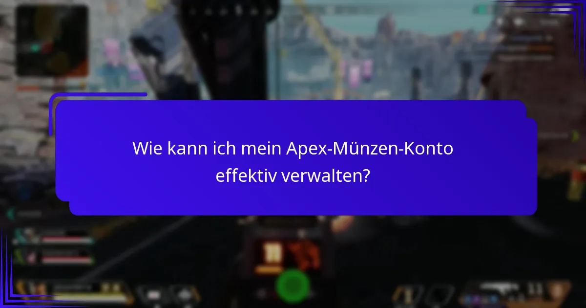 Was sind die häufigsten Fallstricke bei der Verwaltung von Apex-Münzen?